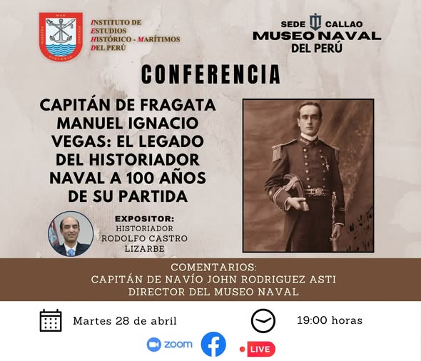 Conferencia: ¿Quién fue el Capitán de Fragata Manuel Ignacio Vegas García?